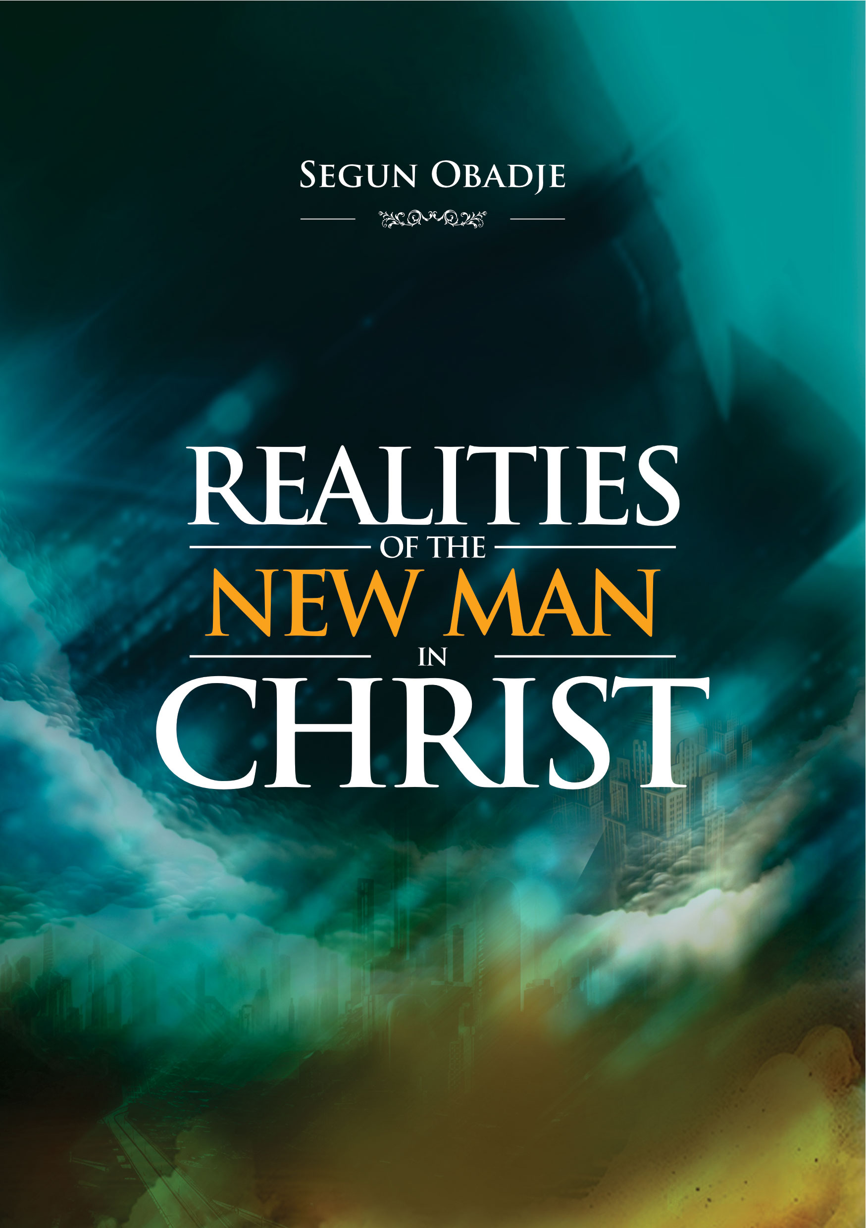 Realities of the New Man in Christ