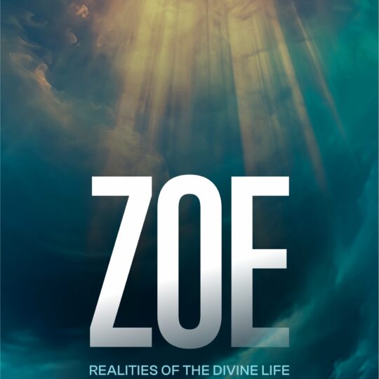 Zoe: Realities of the Divine Life