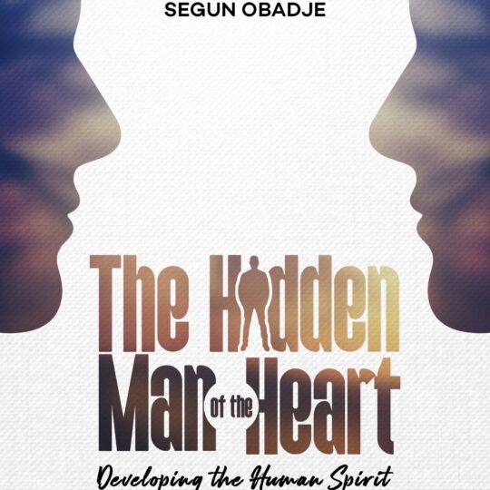The Hidden Man of the Heart: Developing the Human Spirit